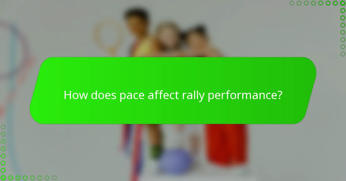How does pace affect rally performance?