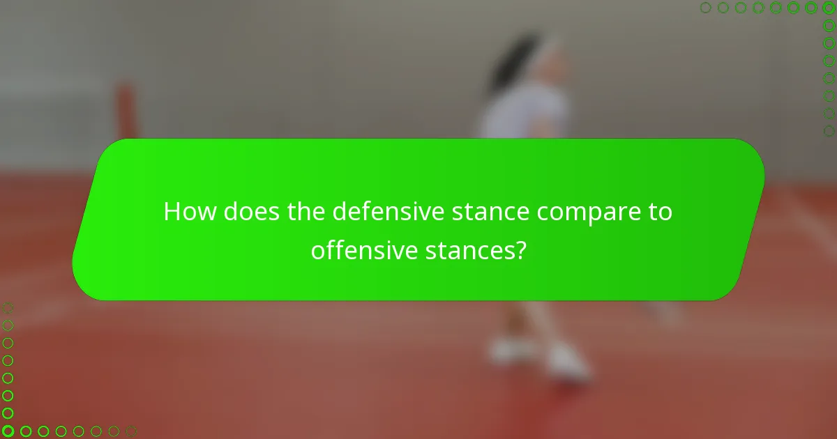 How does the defensive stance compare to offensive stances?